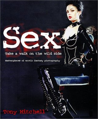 Sex: Take a Walk on the Wild Side (Paperback)