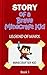 MINECRAFT: Story of a Brave Minecraft Kid - Legend of Mark (Book 1) (Minecraft Kids Stories Books)