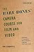 The Bare Bones Camera Course for Film and Video
