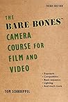 Book cover for The Bare Bones Camera Course for Film and Video