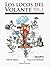 Los locos del volante. Historia irreverente del automovilismo... by José M. Zapico