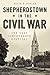 Shepherdstown in the Civil War by Kevin R. Pawlak Shepherdstown in the Civil War by Kevin R. Pawlak
