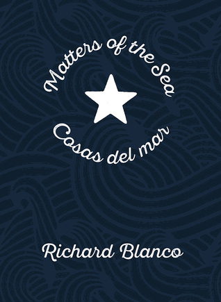 Matters of the Sea / Cosas del mar: A Poem Commemorating a New Era in US-Cuba Relations (Paperback)