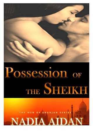 Possession of the Sheikh (The Men of Sharjah #2)