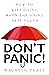 Don't Panic!: How to Keep G...