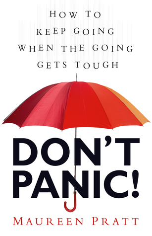 Don't Panic!: How to Keep Going When the Going Gets Tough (Paperback)