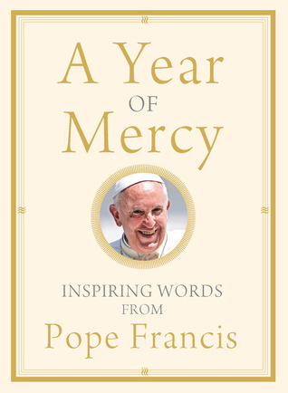 A Year of Mercy: Inspiring Words from Pope Francis (Paperback)