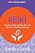 Reiki: Heal Your Body and Your Life with the Power of Universal Energy (Hay House Basics)