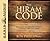 The Hiram Code (Library Edition): Discovering the Ancient Secrets for Favor in the Last Days