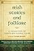 Irish Stories and Folklore: A Collection of Thirty-Six Classic Tales