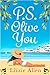 PS Olive You: A gorgeously uplifting and heartwarming romantic comedy to escape with
