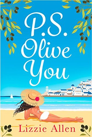 PS Olive You: A gorgeously uplifting and heartwarming romantic comedy to escape with (Kindle Edition)
