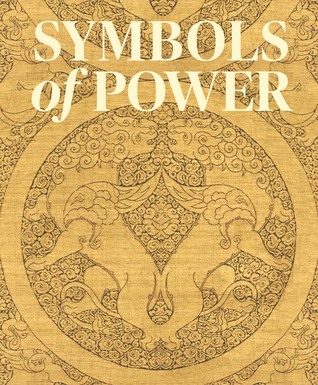 Symbols of Power: Luxury Textiles from Islamic Lands, 7th–21st Century (Hardcover)