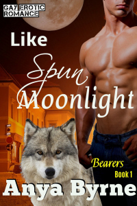 Like Spun Moonlight (Bearers, #1)