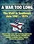 A War Too Long: The USAF in Southeast Asia 1961-1975: Vietnam War, Laos and Cambodia, Communist Challenge, LeMay Ignored, Kennedy and Johnson, Escalation, Rolling Thunder, Pathet Lao, Linebacker