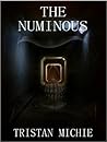 The Numinous by Tristan Michie The Numinous by Tristan Michie
