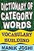 Dictionary of Category Words: Vocabulary Building (English Word Power Book 12)