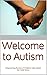 Welcome to Autism: Empowering Parents of Children with Autism