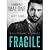 FRAGILE: A Billionaire Romance (Part Four)