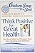 Chicken Soup For The Soul: Think Positive For Great Health