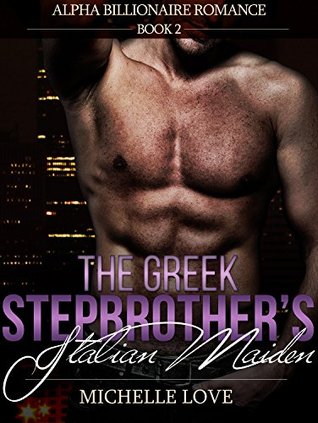 The Greek Step-Brother's Italian Maiden #2 (Kindle Edition)