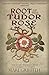 Root of the Tudor Rose
