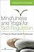 Mindfulness and Yoga for Se...