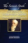 The Words of Lorenzo Snow: Discourses