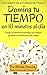 Domina tu tiempo en 10 minutos al día.: Consejos de administración del tiempo para cualquiera que batalle con el balance entre vida y trabajo