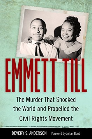 Emmett Till: The Murder That Shocked the World and Propelled the Civil Rights Movement (Kindle Edition)
