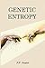Genetic Entropy