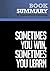 Summary : Sometimes You Win, Sometimes You Learn - John C. Maxwell: Life's Greatest Lessons Are Gained From Our Losses