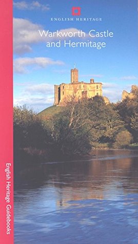 Warkworth Castle and Hermitage (Paperback)