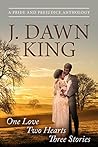 One Love  Two Hearts Three Stories by J. Dawn King