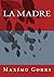 La Madre by Maxim Gorky