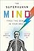 The Superhuman Mind: Free the Genius in Your Brain