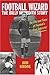 Football Wizard: The Billy ...