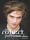 The Robert Pattinson Album by Paul Stenning