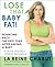 Lose That Baby Fat! by LaReine Chabut