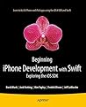Beginning iPhone Development with Swift: Exploring the iOS SDK