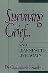 Surviving Grief ....