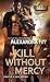 Kill Without Mercy (ARES Se...