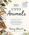 Do Unto Animals: ...