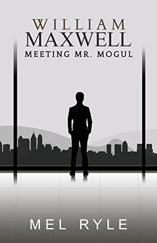 Books Free William Maxwell: A Meeting Mr. Mogul Bonus Book Download Online