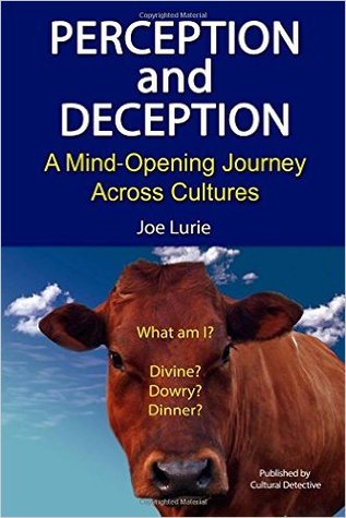 Perception and Deception: A Mind Opening Journey Across Cultures