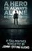 A Hero is Always Alone Some...