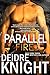 Parallel Fire (The Parallel Series, #3.5)