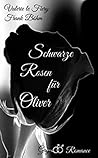 Schwarze Rosen für Oliver (German Edition)