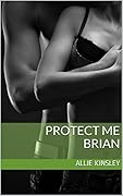 Protect Me - Brian