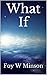 What If